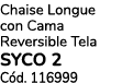 Chaise Longue con Cama Reversible Tela SYCO 2 C d. 116999