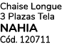 Chaise Longue 3 Plazas Tela NAHIA C d. 120711