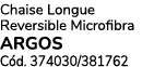 Chaise Longue Reversible Microfibra ARGOS C d. 374030/381762