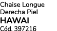 Chaise Longue Derecha Piel HAWAI C d. 397216