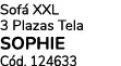 Sof XXL 3 Plazas Tela SOPHIE C d. 124633