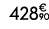 428€ 90