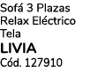 Sof 3 Plazas Relax El ctrico Tela LIVIA C d. 127910