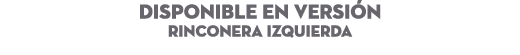 DISPONIBLE EN Versi n rinconera izquierda