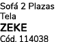 Sof 2 Plazas Tela ZEKE C d. 114038