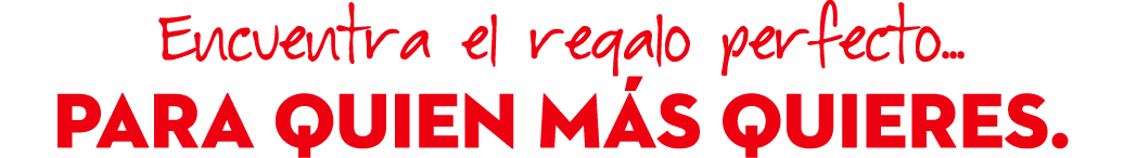 Encuentra el regalo perfecto…... Para quien m s quieres.