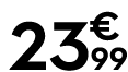 23 € 99