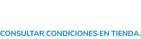 Consultar condiciones en tienda.