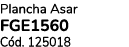 Plancha Asar FGE1560 C d. 125018