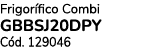 Frigor fico Combi GBBSJ20DPY C d. 129046