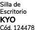 Silla de Escritorio KYO C d. 124478