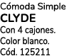 C moda Simple CLYDE Con 4 cajones. Color blanco. C d. 125211