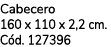 Cabecero 160 x 110 x 2,2 cm. C d. 127396