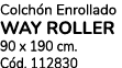 Colch n Enrollado way roller 90 x 190 cm. C d. 112830