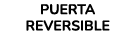 PUERTA REVERSIBLE