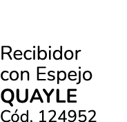 Recibidor con Espejo QUAYLE C d. 124952