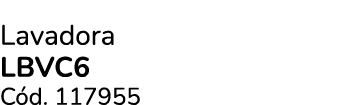 Lavadora LBVC6 C d. 117955