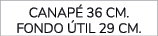 canap 36 cm. fondo  til 29 cm.