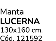 Manta lucerna 130x160 cm. C d. 121592
