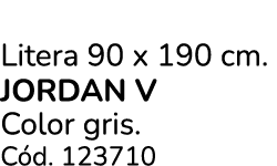 Litera 90 x 190 cm. JORDAN V Color gris. C d. 123710