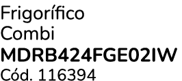 Frigor fico Combi MDRB424FGE02IW C d. 116394