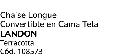 Chaise Longue Convertible en Cama Tela Landon Terracotta C d. 108573
