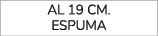 AL 19 CM. espuma