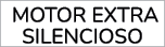  motor Extra silencioso