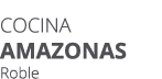 Cocina amazonas Roble