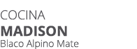 Cocina madison Blaco Alpino Mate