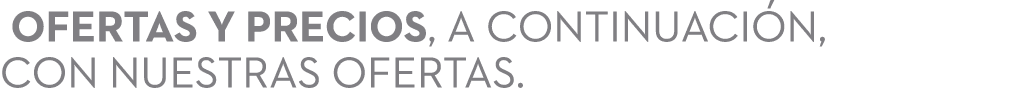  ofertas y precios, a continuaci n, con nuestras ofertas.