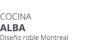 Cocina alba Dise o roble Montreal