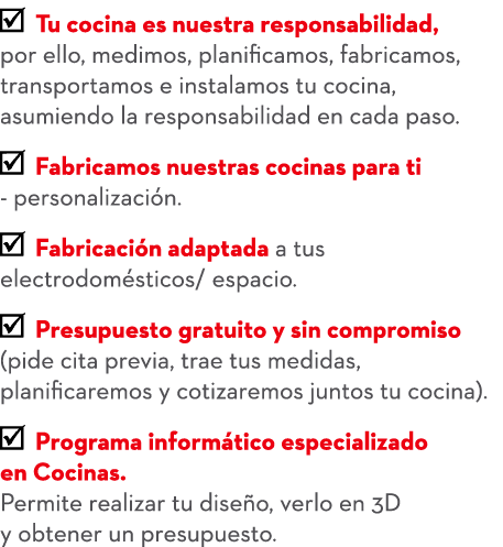 ￼ Tu cocina es nuestra responsabilidad, por ello, medimos, planificamos, fabricamos, transportamos e instalamos tu co...