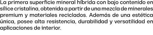 La primera superficie mineral h brida con bajo contenido en s lice cristalina, obtenida a partir de una mezcla de min...