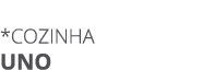 *Cozinha uno
