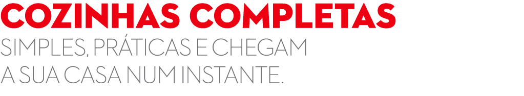 Cozinhas completas Simples, pr ticas e chegam a sua casa num instante.