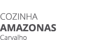 Cozinha amazonas Carvalho