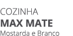 Cozinha MAX MATE Mostarda e Branco