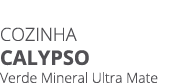 Cozinha CALYPSO Verde Mineral Ultra Mate