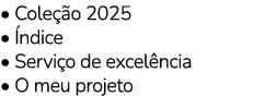 • Cole o 2025 •  ndice • Servi o de excel ncia • O meu projeto 