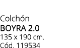Colch n boyra 2.0 135 x 190 cm. C d. 119534