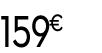 159 € 99