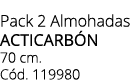 Pack 2 Almohadas acticarb n 70 cm. C d. 119980