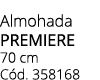 Almohada premiere 70 cm C d. 358168