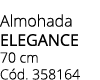 Almohada elegance 70 cm C d. 358164