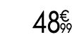 48 € 99
