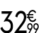 32 € 99