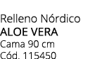 Relleno N rdico aloe vera Cama 90 cm C d. 115450