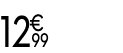 12 € 99