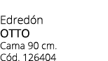 Edred n OTTO Cama 90 cm. C d. 126404